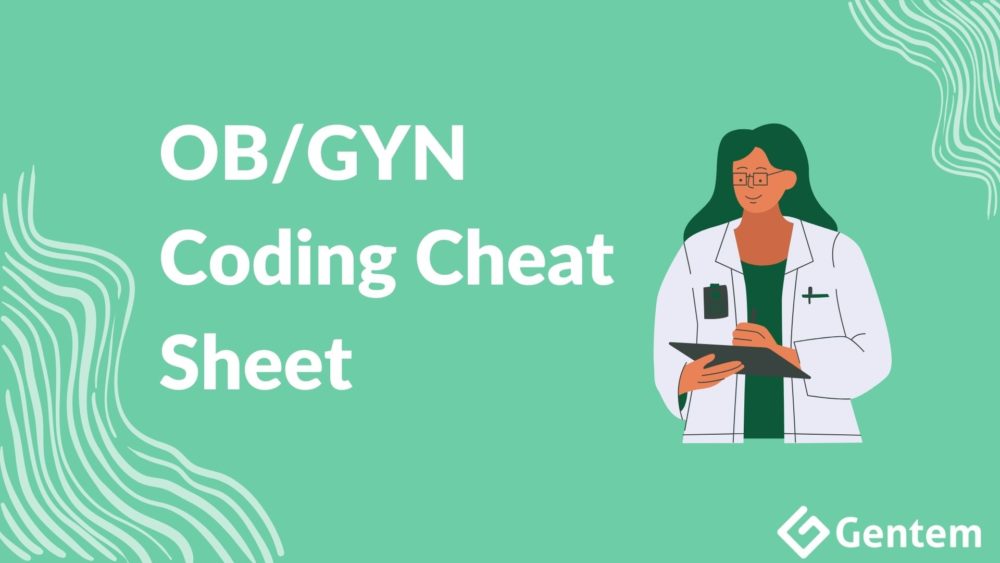 OB/GYN Billing Cheat Sheet: Essential Codes And Best Practices